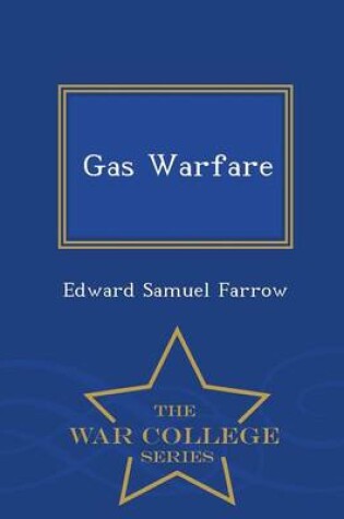 Cover of Gas Warfare - War College Series