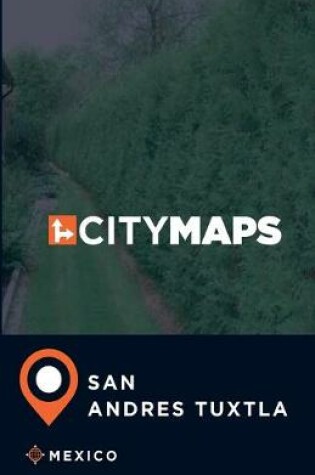 Cover of City Maps San Andres Tuxtla Mexico