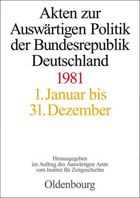 Book cover for Akten Zur Auswärtigen Politik Der Bundesrepublik Deutschland 1981