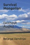 Book cover for Survival Mongolian (without Audio)