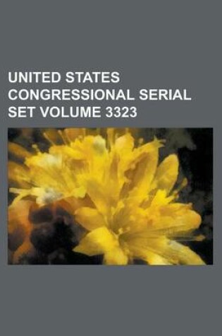 Cover of United States Congressional Serial Set Volume 3323