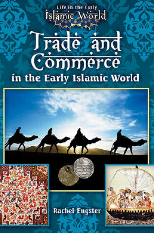 Cover of Trade and Commerce in the Early Islamic World