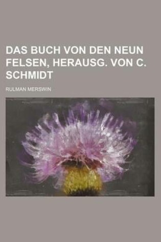 Cover of Das Buch Von Den Neun Felsen, Herausg. Von C. Schmidt