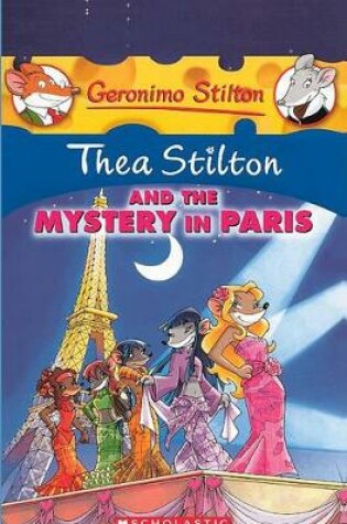 Thea Stilton and the Mystery in Paris