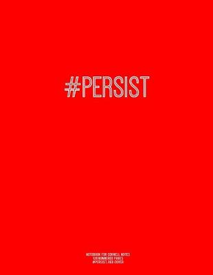 Book cover for Notebook for Cornell Notes, 120 Numbered Pages, #PERSIST, Red Cover