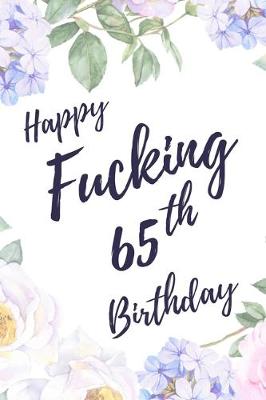 Book cover for Happy Fucking 65th Birthday