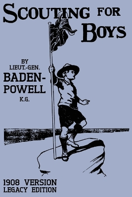 Cover of Scouting For Boys 1908 Version (Legacy Edition)