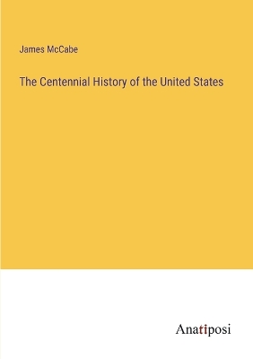 Book cover for The Centennial History of the United States