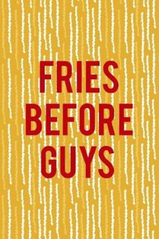 Cover of Fries Before Guys