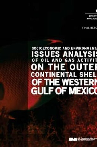 Cover of Socioeconomic and Environmental Issues Analysis of Oil and Gas Activity on the Outer Continental Shelf og the Western Gulf of Mexico