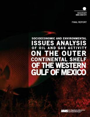 Book cover for Socioeconomic and Environmental Issues Analysis of Oil and Gas Activity on the Outer Continental Shelf og the Western Gulf of Mexico