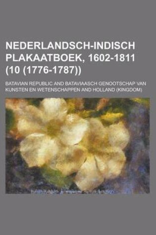 Cover of Nederlandsch-Indisch Plakaatboek, 1602-1811 (10 (1776-1787))