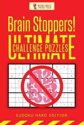 Book cover for Brain Stoppers! Ultimate Challenge Puzzles