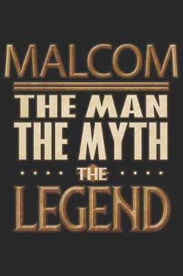 Book cover for Malcom The Man The Myth The Legend