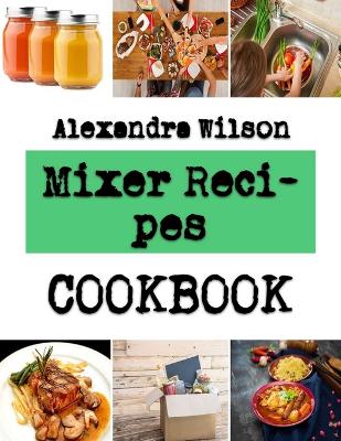 Book cover for Mixer Recipes