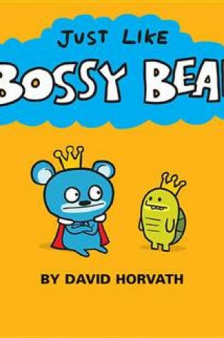 Cover of Just Like Bossy Bear