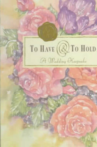 Cover of To Have and to Hold