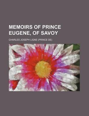 Book cover for Memoirs of Prince Eugene, of Savoy