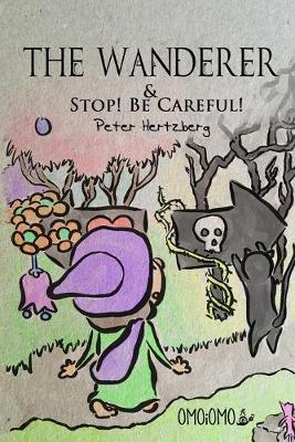 Book cover for The Wanderer and Stop! Be Careful!