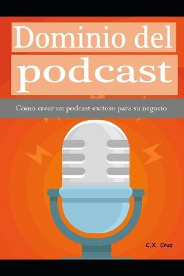 Book cover for Dominio del podcast