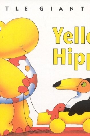 Cover of Yellow Hippo: Little Giants