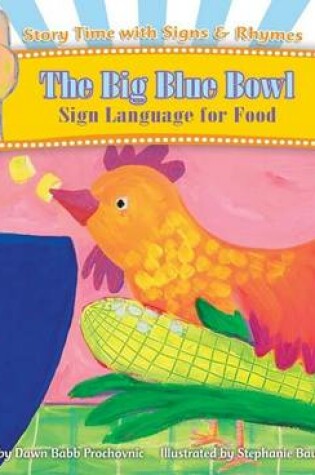 Cover of Big Blue Bowl: Sign Language for Food eBook