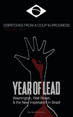 Book cover for Year of Lead. Washington, Wall Street and the New Imperialism in Brazil