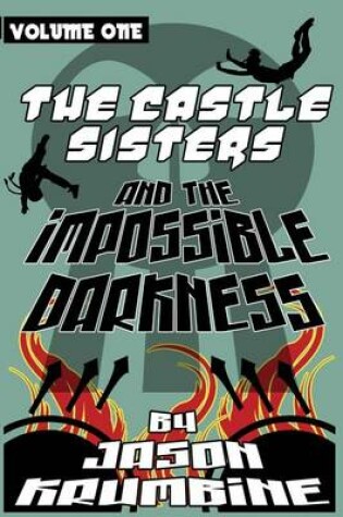 Cover of The Castle Sisters and the Impossible Darkness