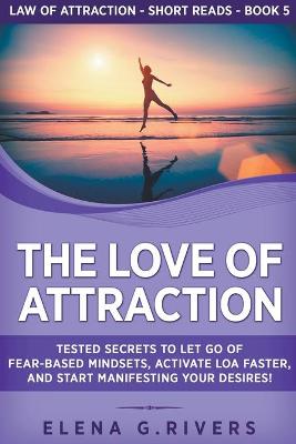 Cover of The Love of Attraction