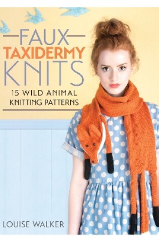 Cover of Faux Taxidermy Knits