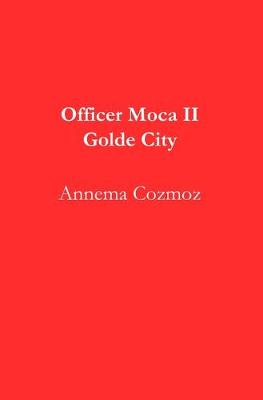 Cover of Officer Moca II Golde City