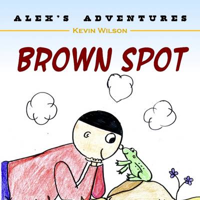 Book cover for Brown Spot: Alex's Adventure