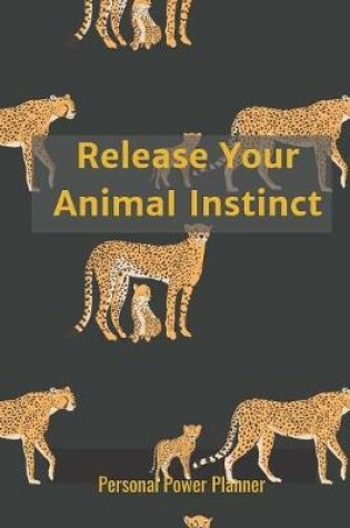 Cover of Release Your Animal Instinct