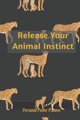 Book cover for Release Your Animal Instinct