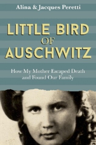 Cover of Little Bird of Auschwitz