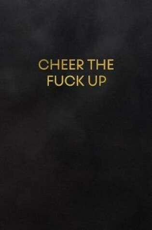 Cover of Cheer the Fuck Up