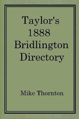 Book cover for Taylor's 1888 Bridlington Directory