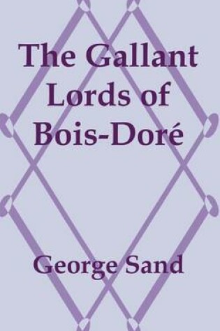 Cover of The Gallant Lords of Bois-Dor