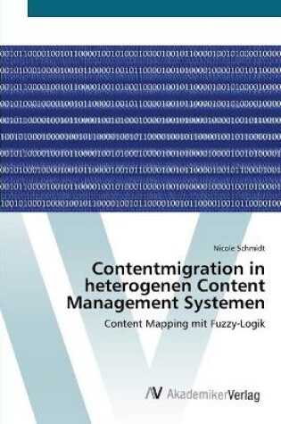 Cover of Contentmigration in heterogenen Content Management Systemen