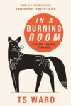 Book cover for In A Burning Room