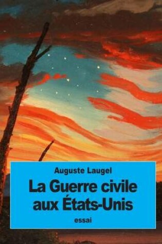 Cover of La Guerre Civile Aux  tats-Unis