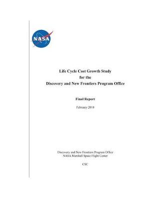 Book cover for Life Cycle Cost Growth Study for the Discovery and New Frontiers Program Office