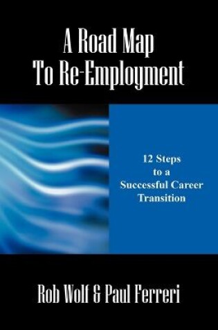 Cover of A Road Map to Re-Employment