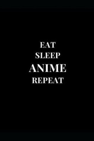 Cover of Eat Sleep Anime Repeat