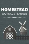 Book cover for Homestead Journal & Planner