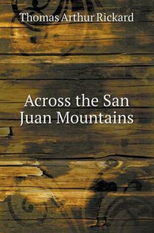 Cover of Across the San Juan Mountains