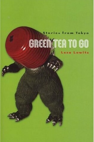Cover of Green Tea to Go: Stories from Tokyo