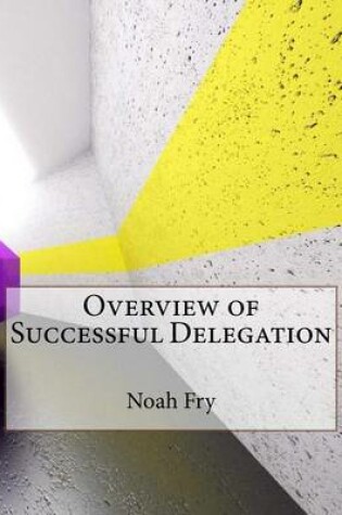 Cover of Overview of Successful Delegation