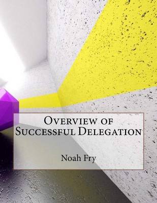 Book cover for Overview of Successful Delegation