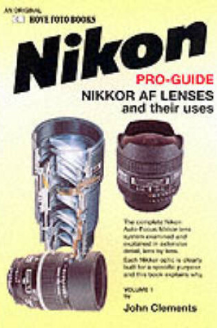 Cover of The Complete Nikon-Nikkor AF Lenses and Their Uses Guide